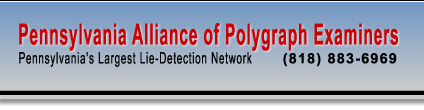 Pennsylvania Alliance of Polygraph Examiners - Pennsylvania's Largest Lie Detection Network